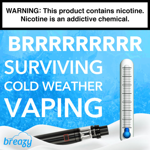 Brrrrrrrr! Surviving Cold Weather Vaping