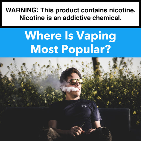 Where is Vaping Most Popular