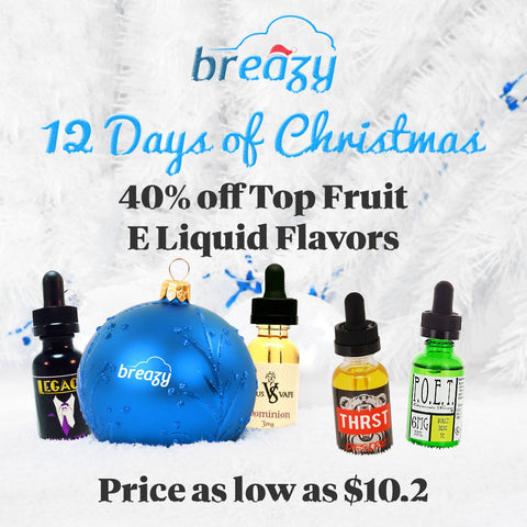 Day 9: Breazy.com 12 days of christmas sale top fruit e liquids