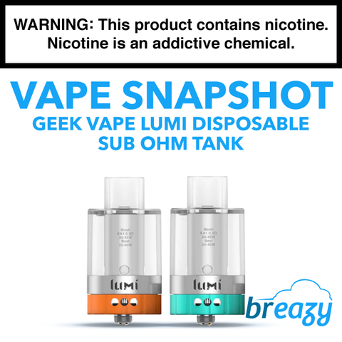 Vape Snapshot: Lumi Disposable Sub Ohm Tank from Geek Vape