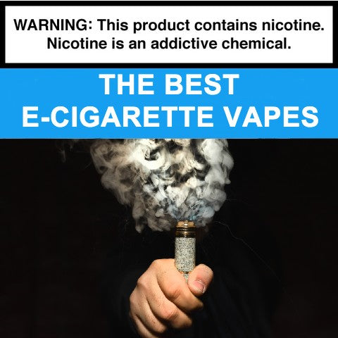 Best E-Cigarette Vapes: Top 7 Electronic Cigarettes [2021]