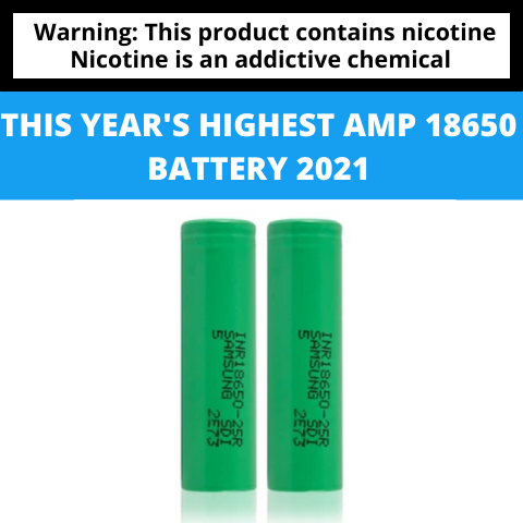 Highest AMP 18650 Battery 2021