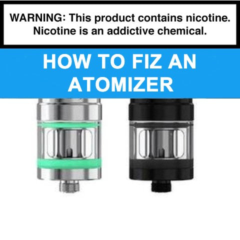 How to Fix an Atomizer