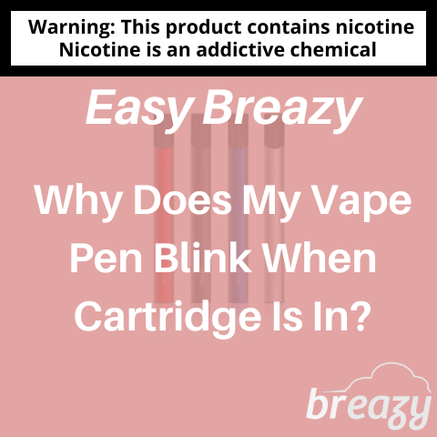 vape-pen-blinking-problem