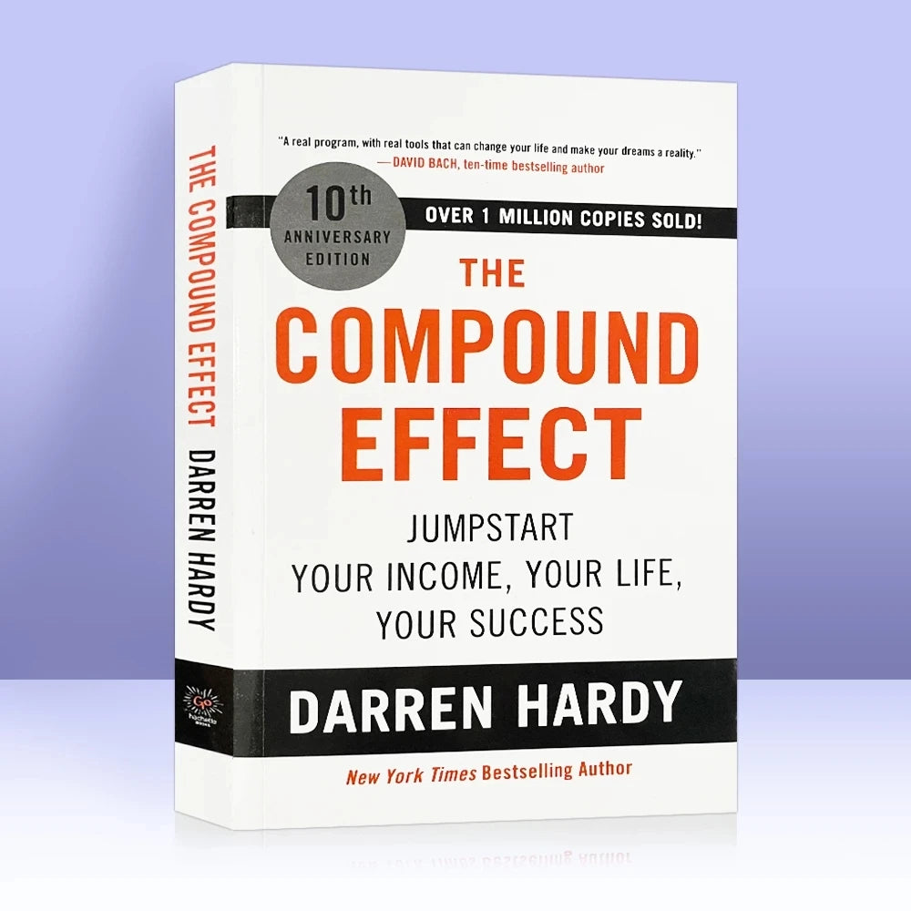 The Compound Effect - By Darren Hardy.