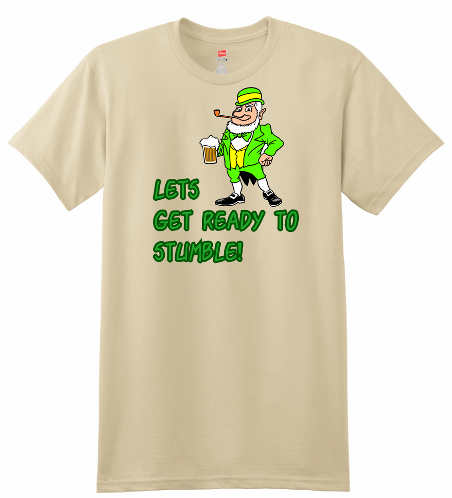 Lets get ready to stumble T-Shirt – Eire Apparent Irish Apparel and More