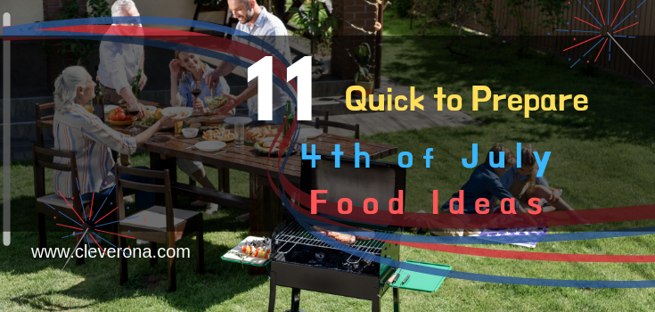 11 Quick To Prepare 4th of July Food Ideas