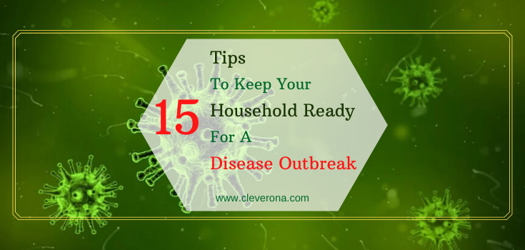 15 Tips To Keep Your Household Ready For A Disease Outbreak