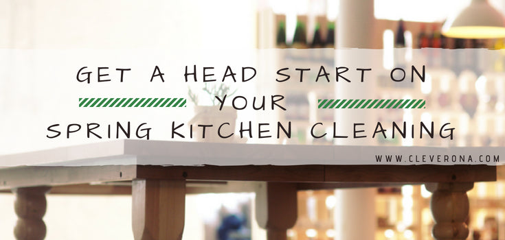 Get a Head Start on Your Spring Kitchen Cleaning