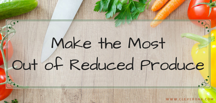 Make the Most Out of Reduced Produce