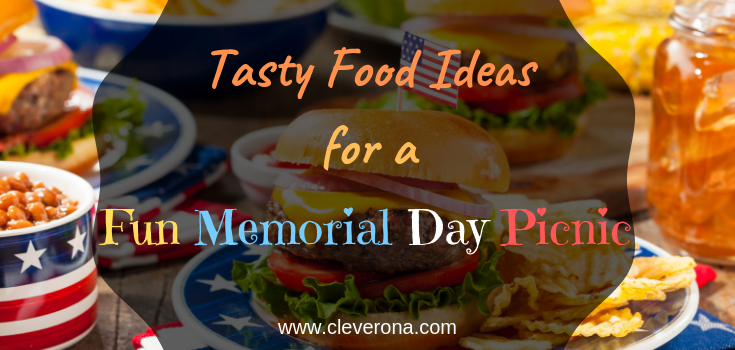 Tasty Food Ideas for a Fun Memorial Day Picnic