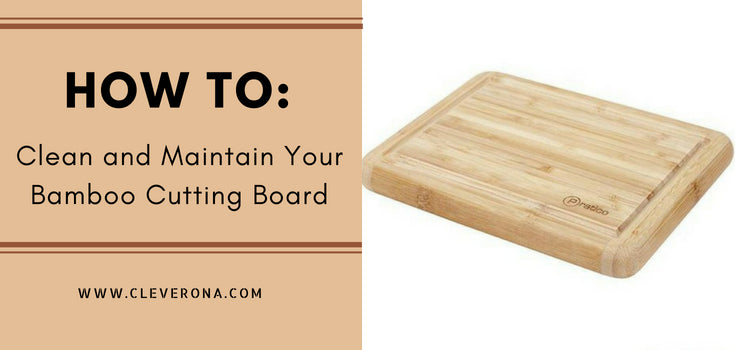 How to Clean and Maintain Your Bamboo Cutting Board