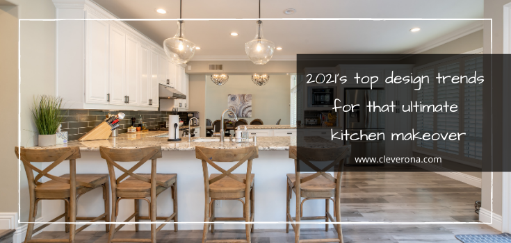2021’s top design trends for that ultimate kitchen makeover