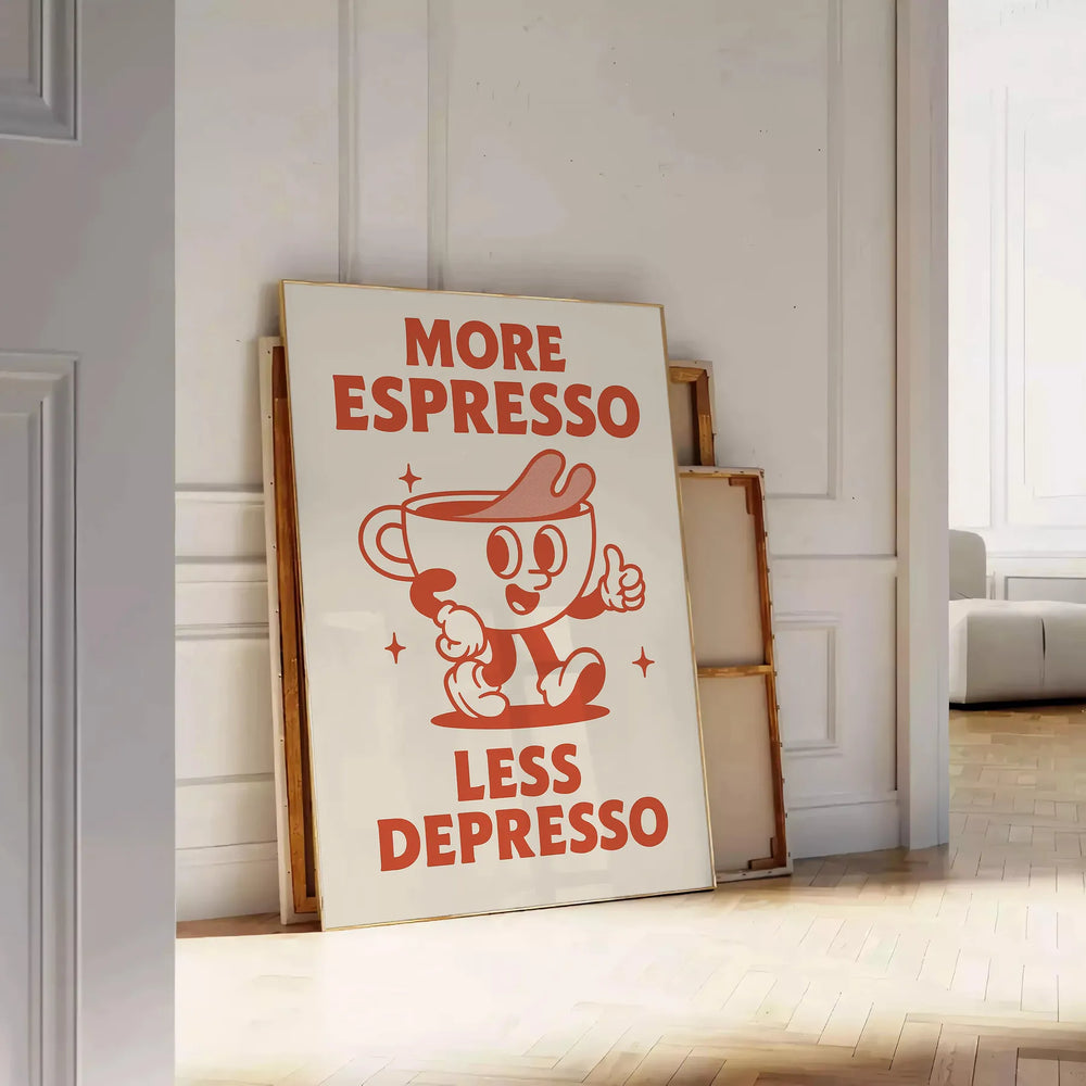 kitchen vibe More Espresso Less Depresso poster eye gray orange hues stylish piece sizes coffee lovers unframed options space today