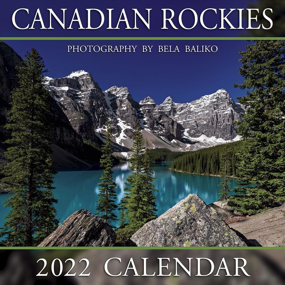 Canadian Rockies 2022 Mini Calendar By Bela Baliko Photography And Publishing Inc | 9781771752855 – Calendar Club Of Canada