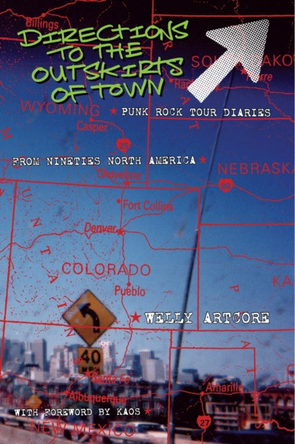 Directions To The Outskirts Of Town : Punk Rock Tour Diaries