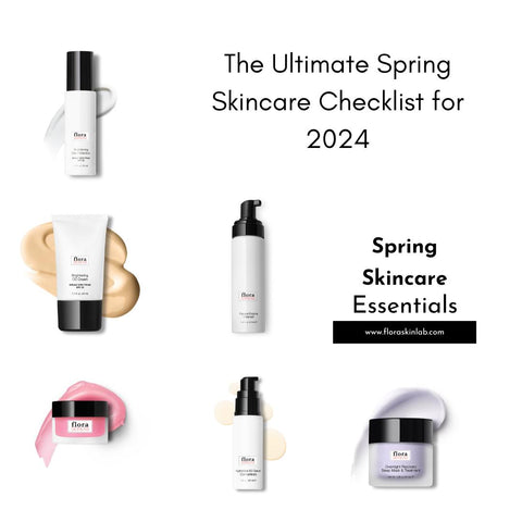 the ultimate spring skincare checklist for 2024 spring skincare essentials