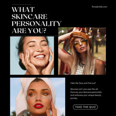 floraskinlab blog what your skincare personality Take the Quiz and find out!  Skincare isn't one-size-fits-all. Discover your skincare personality and embrace your unique beauty journey.