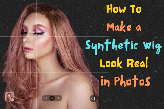 How To Make A Synthetic Wig Look Real