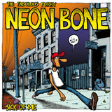 Neon Bone - Sick of me