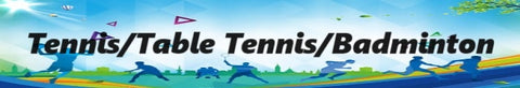 Tennis/Table Tennis/Badminton