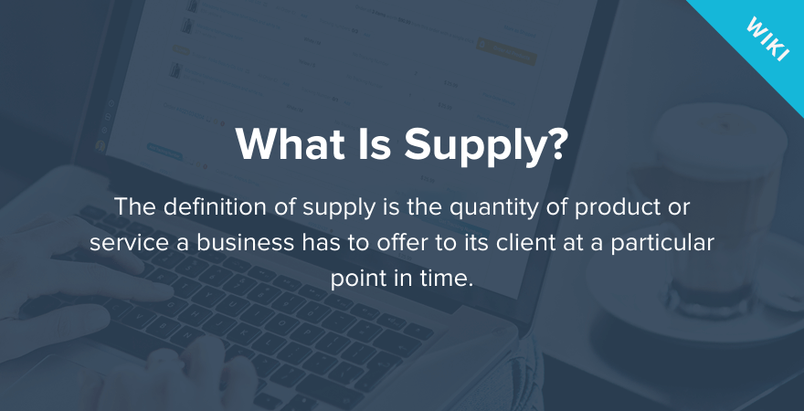 What is Supply?