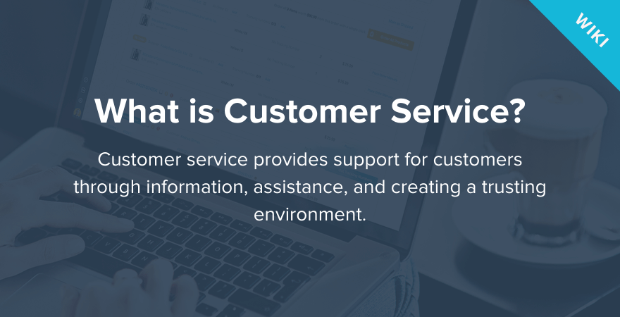 What is Customer Service?