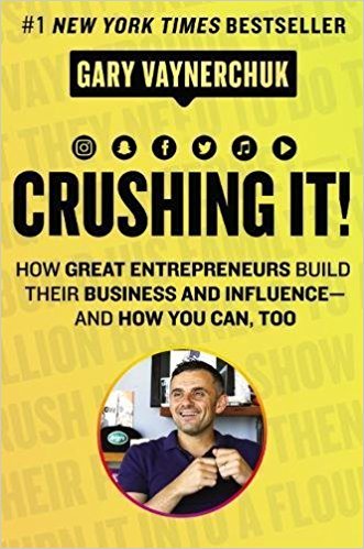 Crushing It! - Gary Vaynerchuk