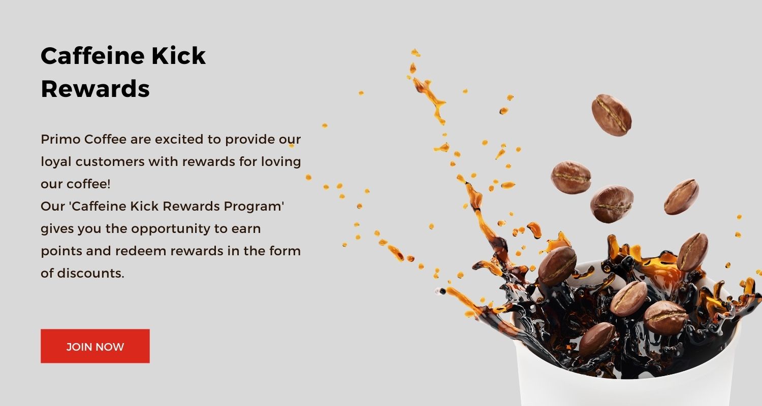 Our Caffeine Kick Rewards Program gives you the opportunity to earn points and redeem rewards