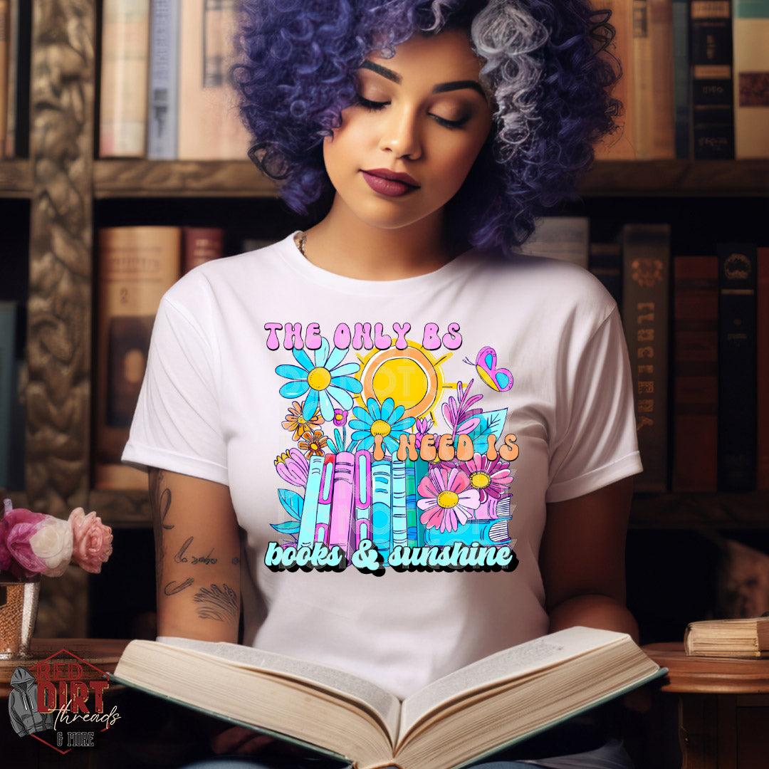 The Only bs I need is Books and Sunshine DTF Transfer | Trendy Bookish DTF Transfer | Ready to Press | High Quality DTF Transfers | Fast Shipping