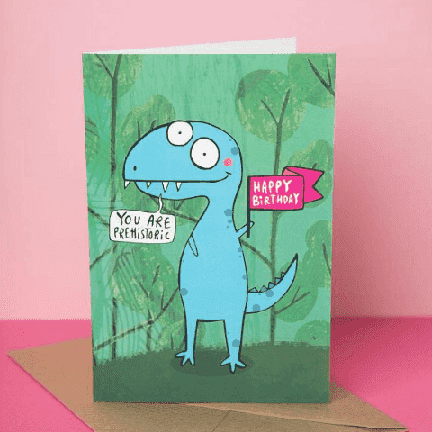 You Are Prehistoric Dinosaur Birthday Card Funny Happy.