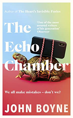 The Echo Chamber by John Boyne 