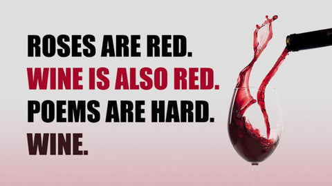 Meme about wine that says roses are red, wine is also red, poems are hard, wine