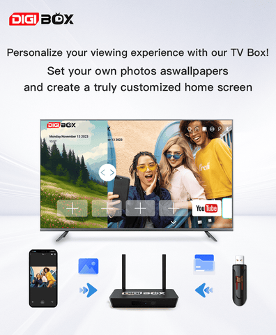 Customize your DIGIBOX TV Box with personal photos as wallpapers for a unique experience.