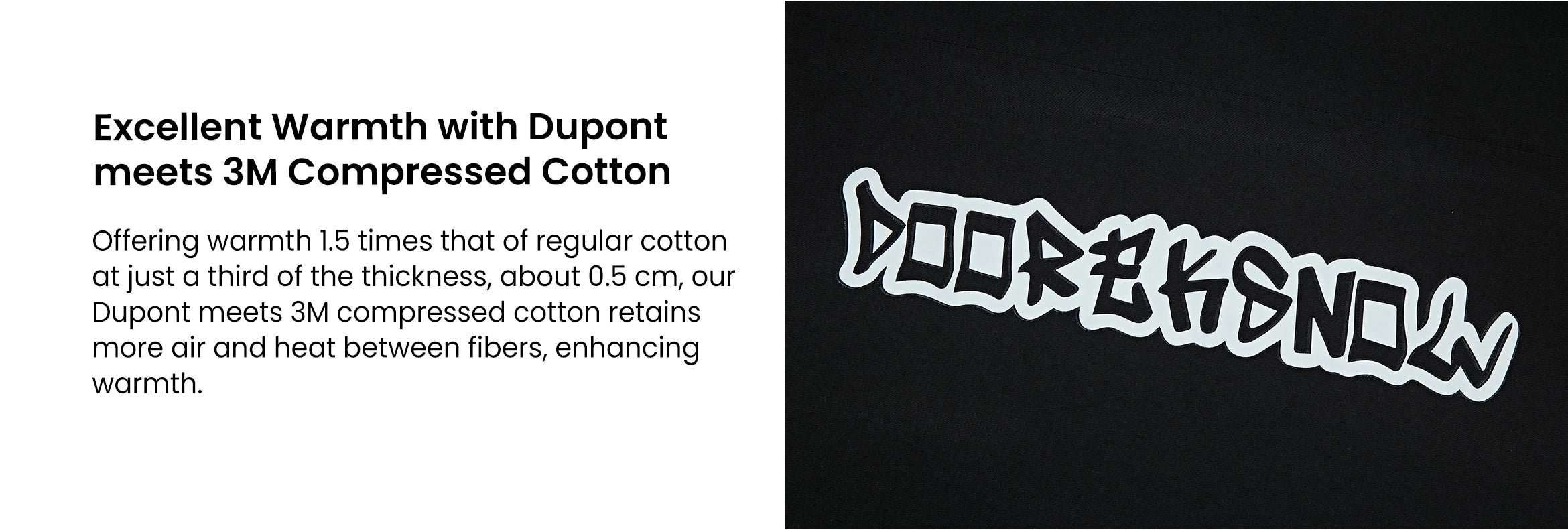 10. Excellent Warmth with Dupont meets 3M Compressed Cotton
