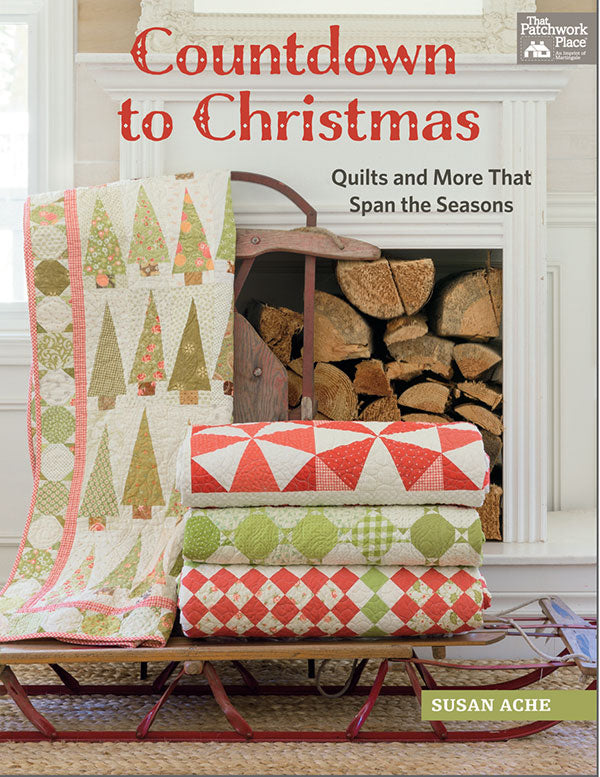 Countdown to Christmas Quilt Pattern Book by Susan Ache – LouLou's Fabric Shop