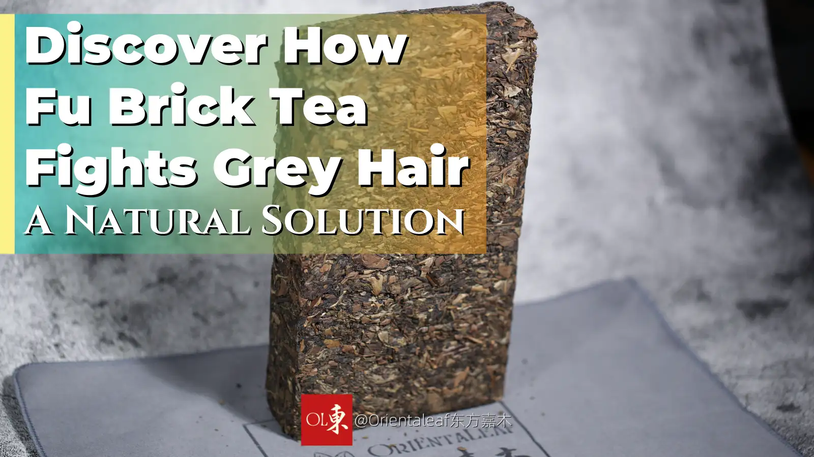 How Fu Brick Tea Fights Grey Hair: