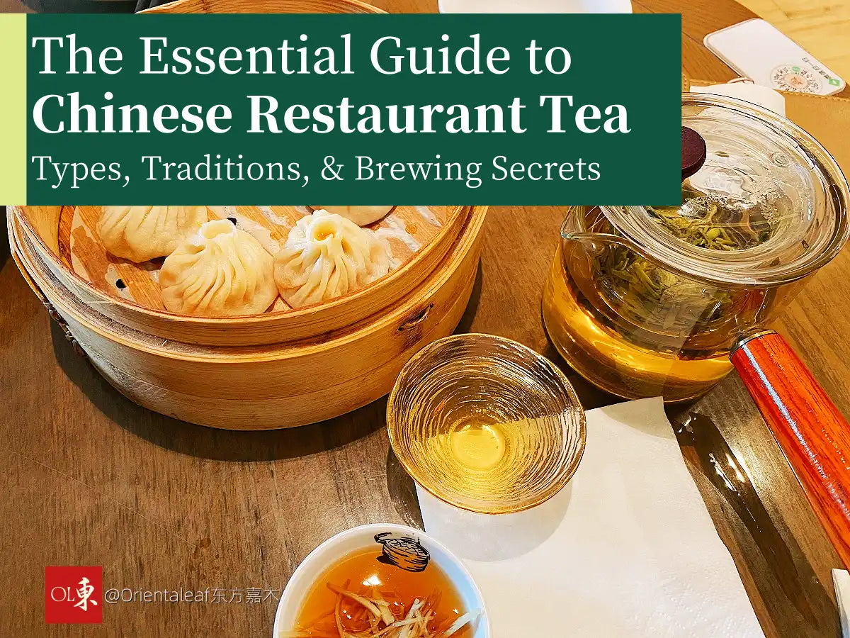 The Essential Guide to Chinese Restaurant Tea Types, Traditions, & Brewing Secrets