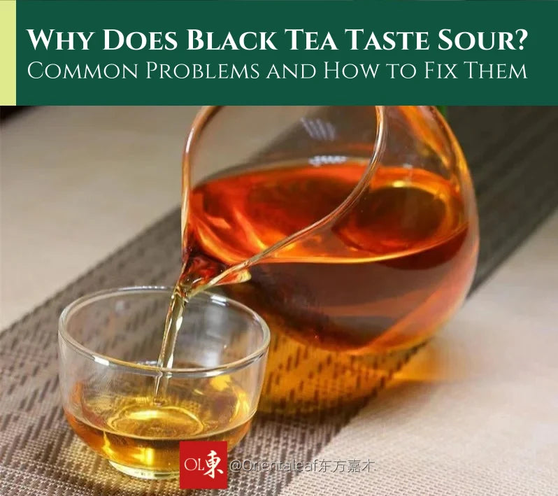Why Does Black Tea Taste Sour? Common Problems and How to Fix Them