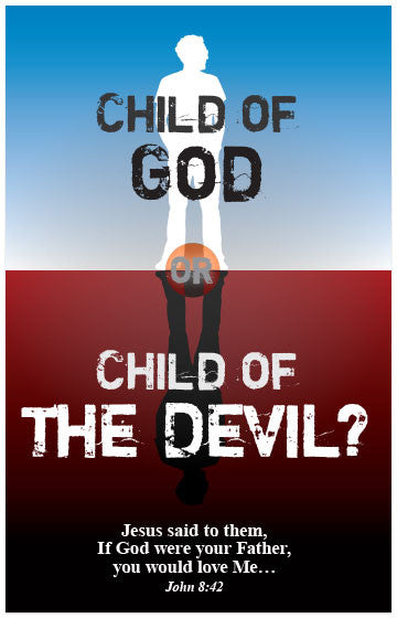Child of God, or Child of the Devil? (KJV) – Moments With The Book