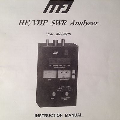 MFJ Enterprises MFJ-259B SWR Analyzer Operator's Manual. – G's