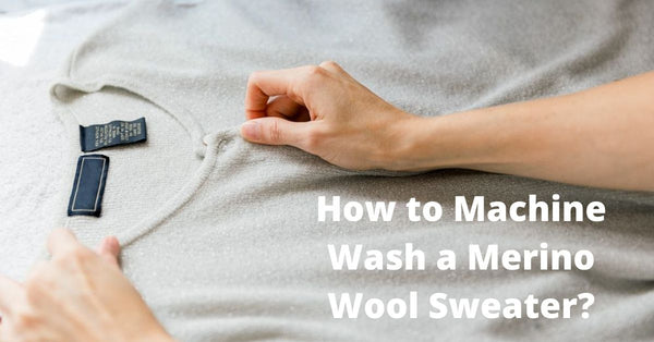 How to machine Wash Merino Wool Sweater