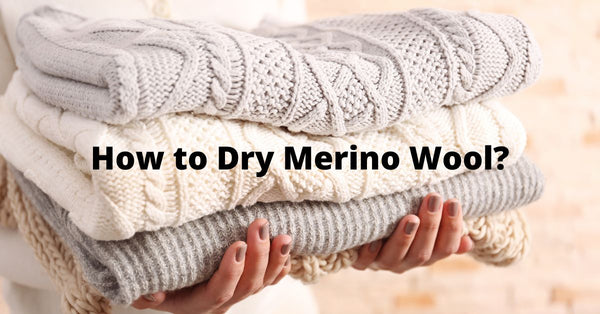 how to dry merino wool