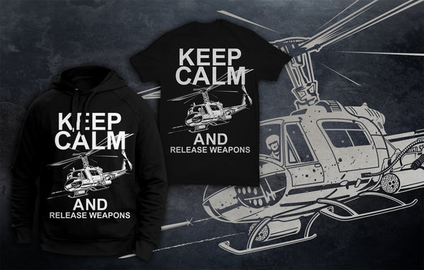 UH-1 KEEP CALM AND RELEASE WEAPONS