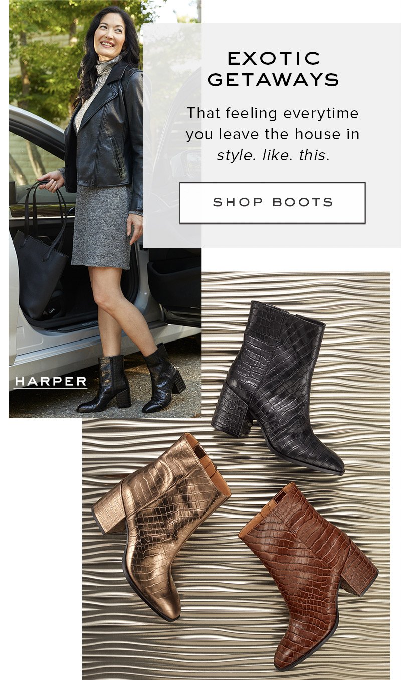 Exotic Getaways - That feeling everytime you leave the house in sytle. like. this. SHOP BOOTS