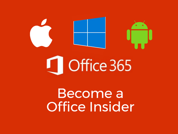 office insider, office 365, windows, mac, android, windows mobile, ios, my choice software