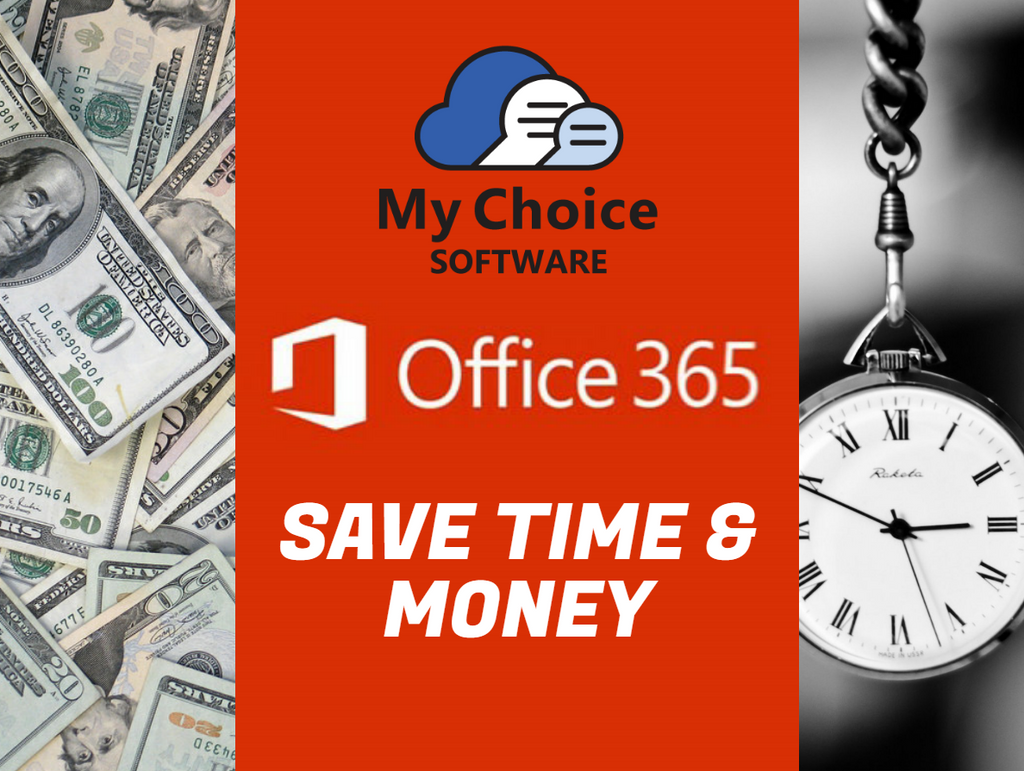 office 365, save time, save money, my choice software