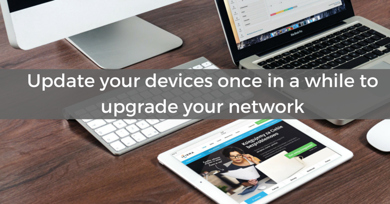 update-your-devices-upgrade-your-network
