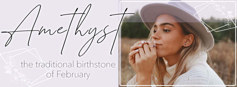 Amethyst the traditional birthstone of February - Indie and Harper