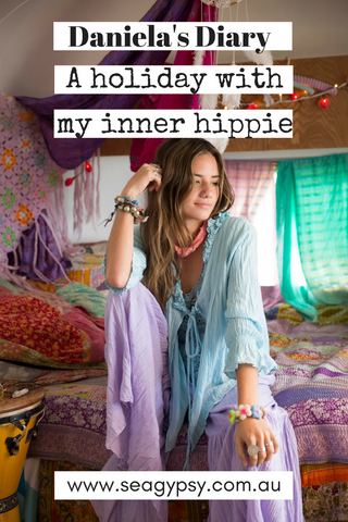 Daniela's Diary: A Holiday With My Inner Hippie